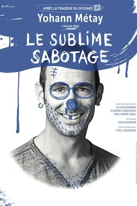 YOHANN MÉTAY « Le sublime sabotage » au Théâtre à l'Ouest Auray