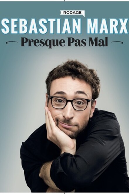 SEBASTIAN MARX « Presque pas mal » au Théâtre à l'Ouest Auray