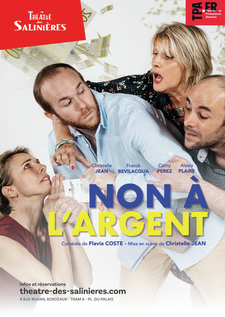 NON À L'ARGENT ! au Théâtre des Salinières
