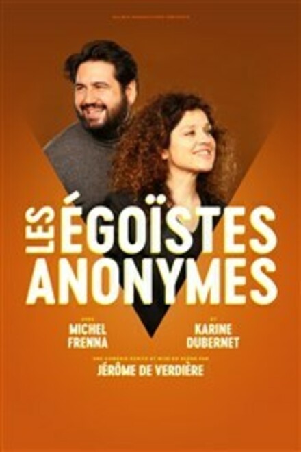 Les Egoïstes anonymes au Théâtre 100 noms