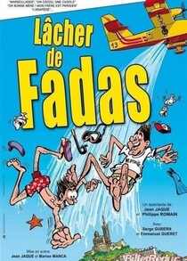 Lâcher de Fadas, Théâtre Comédie des Suds