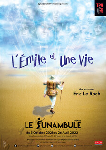 L'Emile et une Vie, Théâtre du Funambule Montmartre