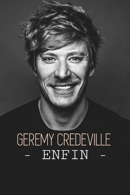 Géremy Crédeville "Enfin" au Théâtre à l'Ouest Rouen
