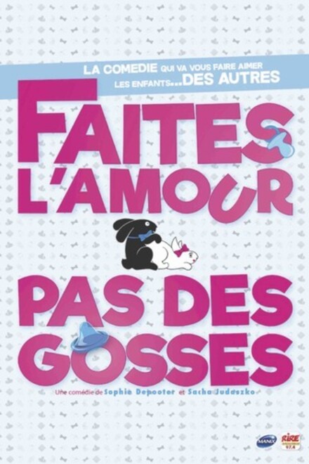 Faites l'amour, pas des gosses ! au Théâtre à l'Ouest Auray