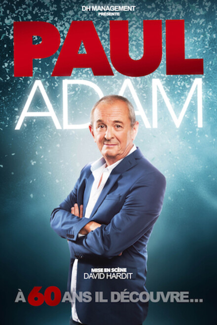 PAUL ADAM - A 60 ans il découvre... au Théâtre à l'Ouest Auray