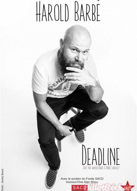 HAROLD BARBÉ « Deadline » au Théâtre Comédie des Suds