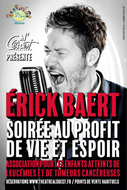 ERICK BAERT - The voice’s performer [soirée caritative] au Théâtre à l'Ouest Rouen