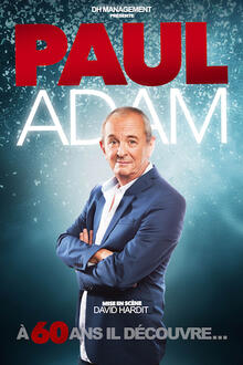 PAUL ADAM - A 60 ans il découvre..., Théâtre des Mathurins (Studio)