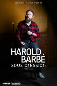 Harold Barbé « Sous pression », Théâtre à l'Ouest Rouen