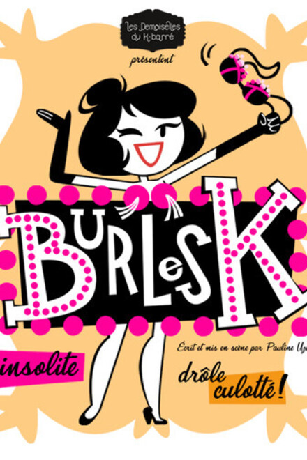 BURLESK - Les Demoiselles du k-Barré au Théâtre à l'Ouest Rouen