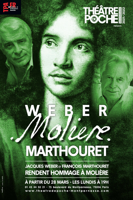 Weber, Molière, Marthouret au Théâtre de Poche-Montparnasse (Grande salle)