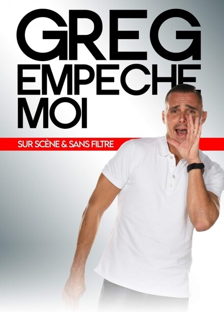 GREG « Empêche moi » au Théâtre Comédie des Suds