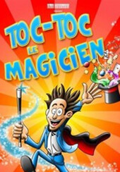 Toc Toc le magicien, Théâtre Comédie des Suds