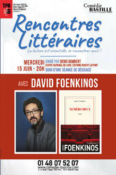 Rencontres Littéraires avec David Foenkinos, Théâtre Comédie Bastille