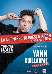 Yann Guillarme - Véridique, Théâtre de la Gaîté Montparnasse