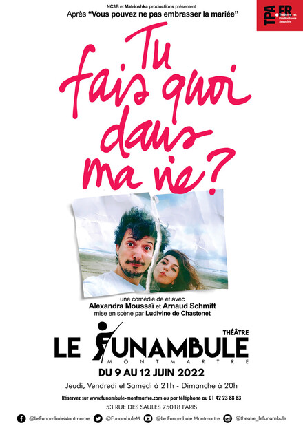 Tu fais quoi dans ma vie ? au Théâtre du Funambule Montmartre