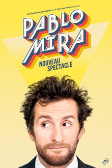 Pablo Mira - Nouveau spectacle, théâtre La compagnie du Café-Théâtre