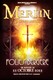 Merlin, la légende musicale, Théâtre des Folies Bergère
