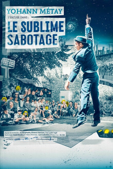 Yohann Métay « Le sublime sabotage » au Théâtre La compagnie du Café-Théâtre