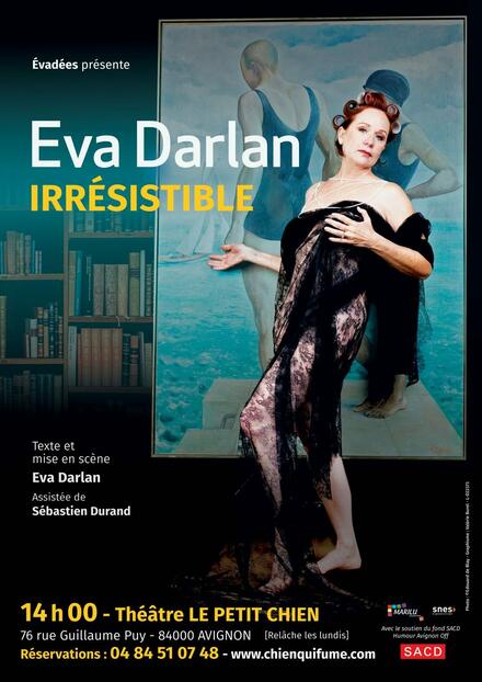 Irresistible avec Eva Darlan au Théâtre Le Petit Chien