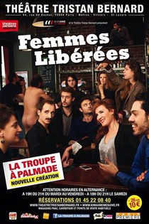 Femmes libérées - La Troupe à Palmade, Théâtre Tristan Bernard