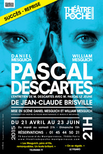 Pascal Descartes, Théâtre de Poche-Montparnasse (Grande salle)
