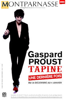 Gaspard Proust tapine, Théâtre Montparnasse