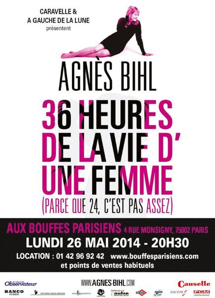 Agnès Bihl - 36 heures de la vie d'une femme (parce que 24, c'est pas assez) au Théâtre des Bouffes Parisiens