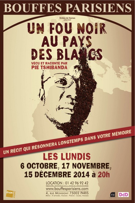 Un Fou noir au pays des Blancs au Théâtre des Bouffes Parisiens