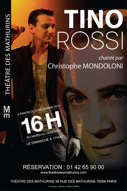 TINO ROSSI chanté par Christophe MONDOLONI au Théâtre des Mathurins (Grande salle)