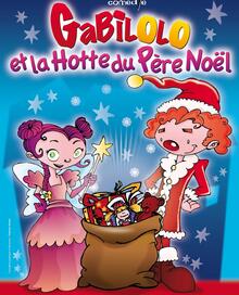 GABILOLO ET LA HOTTE DU PÈRE NOËL, Théâtre de Jeanne