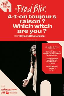 A-t-on toujours raison ? Which witch are you?