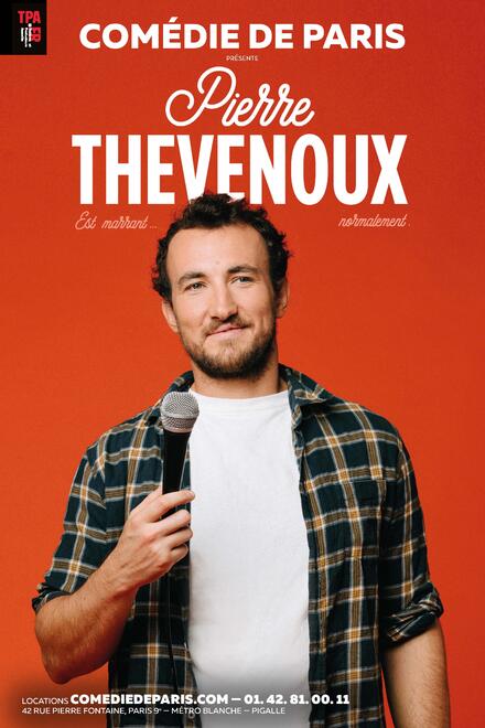 Pierre Thevenoux dans Pierre Thevenoux est marrant... Normalement. au Théâtre Comédie de Paris