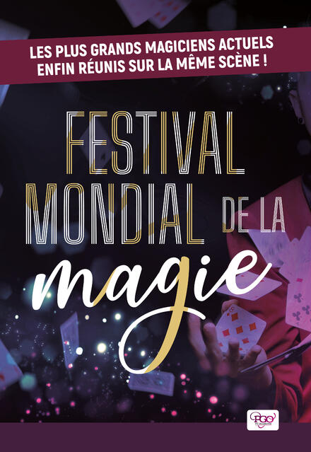 FESTIVAL MONDIAL DE LA MAGIE au Théâtre des Folies Bergère