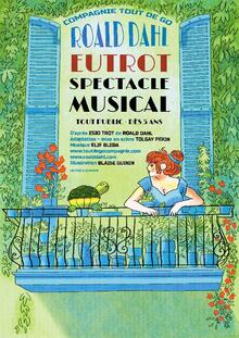 Eutrot, la comédie musicale d'après Roald Dahl, Théâtre Essaïon