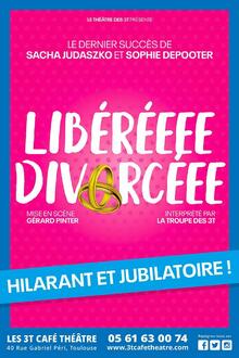 Libéréeee divorcéee, théâtre Les 3T Café-Théâtre
