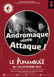 Andromaque contre attaque, Théâtre du Funambule