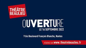 Ouverture du nouveau théâtre Beaulieu à Nantes le 16 septembre 2022 !
