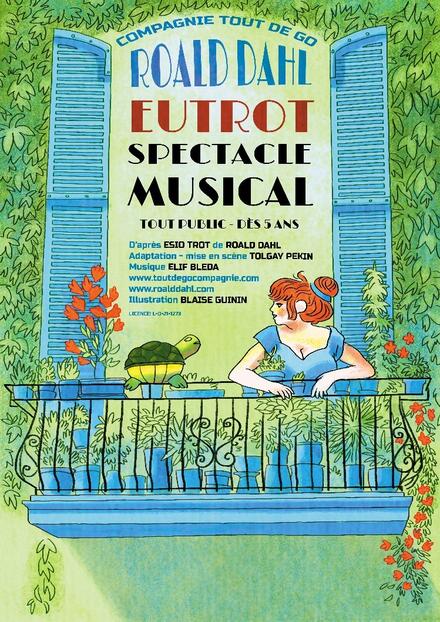 Eutrot, la comédie musicale d'après Roald Dahl au Théâtre Essaïon