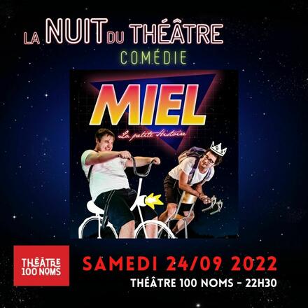 La nuit du théâtre #2 - « Miel, la Petite Histoire » au Théâtre 100 noms