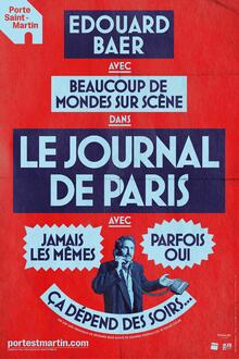 Edouard Baer avec beaucoup de mondes sur scène dans "Le journal de Paris", Théâtre de la Porte Saint-Martin