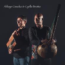 Ablaye Cissoko & Cyrille Brotto