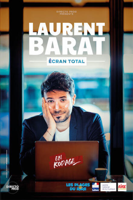 Laurent Barat - ECRAN TOTAL (en rodage) au Théâtre à l’Ouest Caen