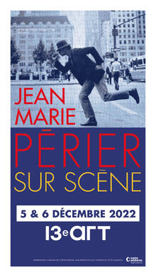 JEAN-MARIE PÉRIER sur scène, Théâtre le 13ème Art