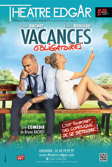 VACANCES OBLIGATOIRES, Théâtre Edgar