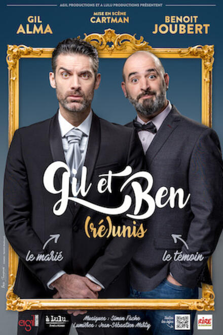 GIL et BEN (Ré)unis au Théâtre à l'Ouest Rouen