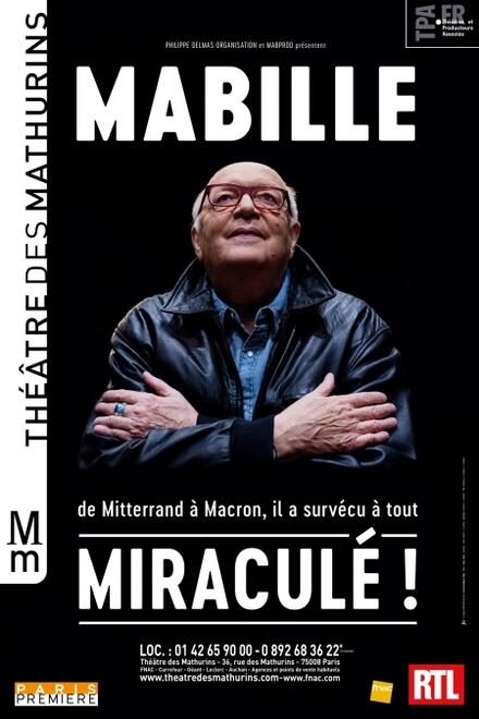 Bernard Mabille "Miraculé !" au Théâtre des Mathurins (Grande salle)