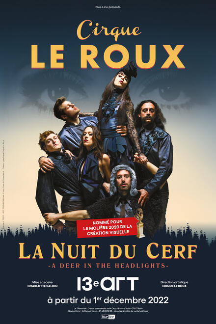 Cirque Leroux "La nuit du cerf" au Théâtre le 13ème Art