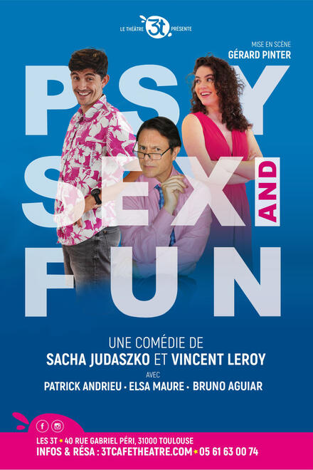 Psy, sex and fun au Théâtre Les 3T Café-Théâtre