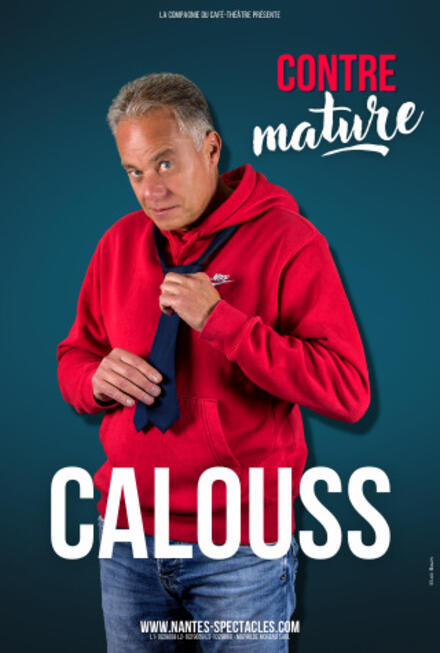 Calouss « contre mature » au Théâtre La compagnie du Café-Théâtre